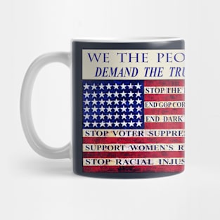 DEMAND THE TRUTH - STOP the BIG LIE! - End VOTER SUPPRESSION! Mug